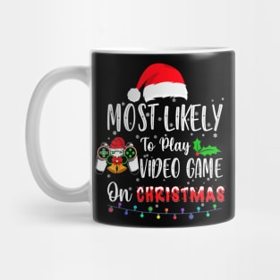 Most Likely To Play Video Game On Christmas Santa Gaming Mug